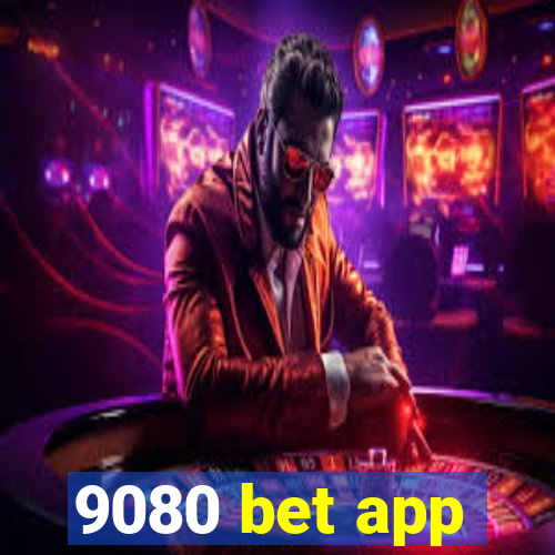 9080 bet app